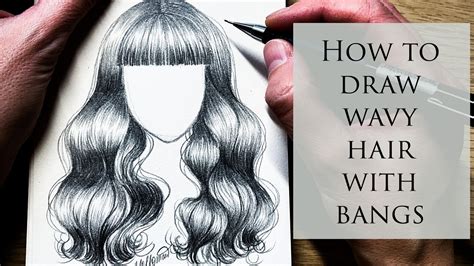 How To Draw Wavy Hair With Bangs Relaxing And Drawing Tutorial Step By