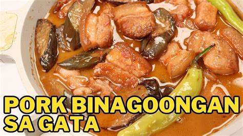 PORK BINAGOONGAN Sa GATA W Talong Binagoongang Baboy Sa Gata YouTube