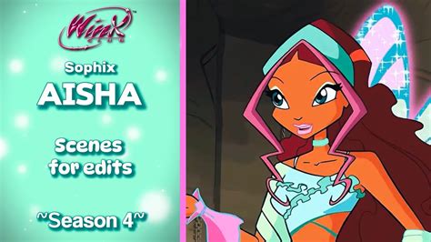 Winx Club Aisha Sophix Scenes For Edits Youtube