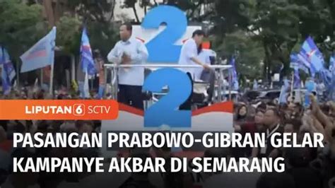 Video Prabowo Gibran Gelar Kampanye Akbar Di Semarang Diikuti Ratusan