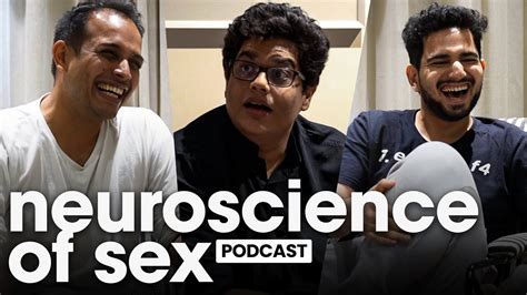 Neuroscience Of Sex Ft Sidwarrier Samayrainaofficial Rohanjoshi8016