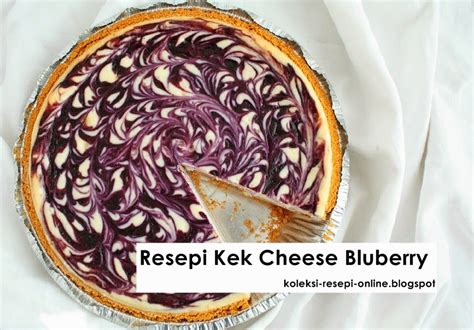 resepi kek cheese blueberry koleksi resepi