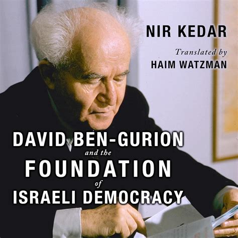 David Ben Gurion And The Foundation Of Israeli Democracy Perspectives