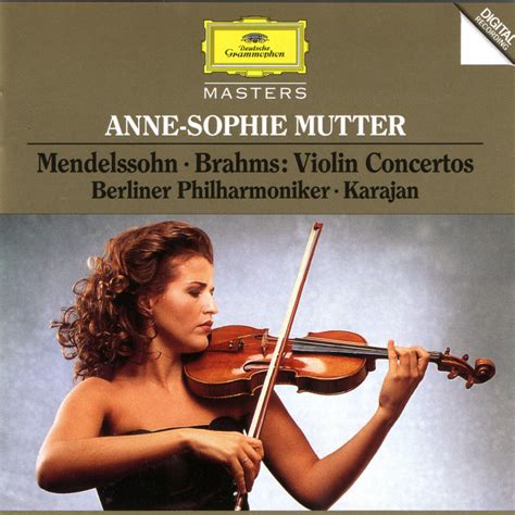 Anne Sophie Mutter Musik Mendelssohn Brahms Violin Concertos