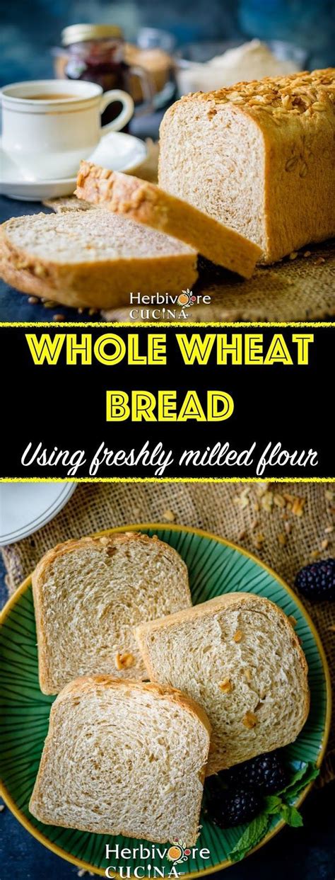 Whole Wheat Bread Loaf Using Freshly Milled Flour Loaf Bread