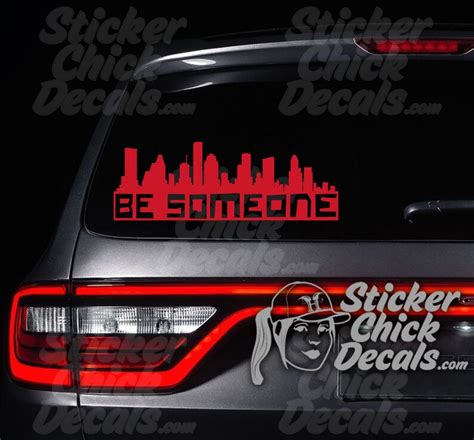 Be Someone Houston Skyline Vinyl Sticker Decal City Of Etsy