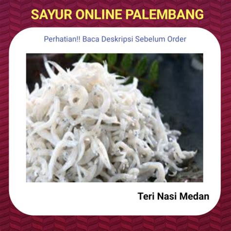 Jual Teri Nasi Medan 100 Gram Pasar Toko Warung Sayur Sayuran Lauk