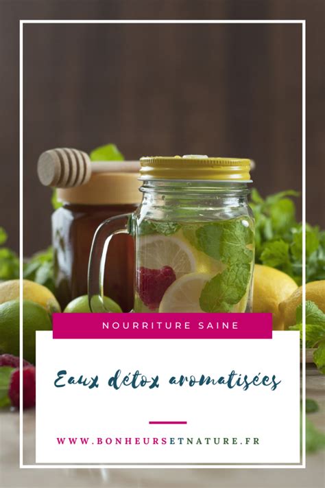 Eau D Tox Aromatis E Des Recettes Pour R Aliser Des Eaux D Tox Et