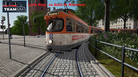 Lets Play Tramsim Zu Gast In M Nchen Youtube