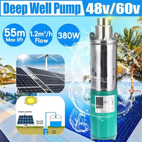 Solar Water Pump Max Lift 55m 48 60V 380W 1200L H Deep Well Pump DC