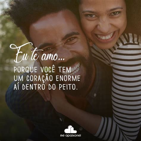 Raz Es Do Por Que Eu Te Amo Te Amo Frases De Relacionamento