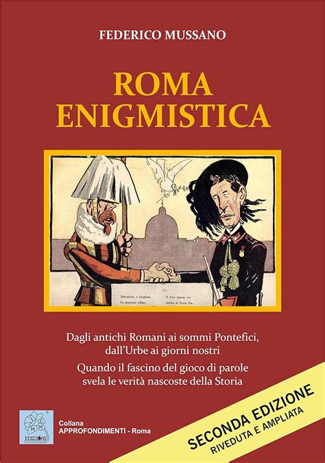 Roma Enigmistica Dagli Antichi Romani Ai Sommi Pontefici Dall Urbe Ai