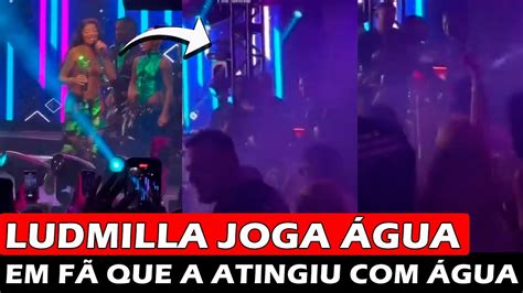 F Joga Gua Em Ludmilla Durante Show E Cantora Revida Jogando Gua