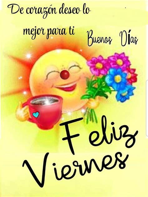 Pin de Mayra A en Buenos días Feliz viernes buenos días Hola buenos