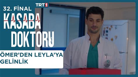 Mer Den Leyla Ya Gelinlik Kasaba Doktoru B L M Final Youtube