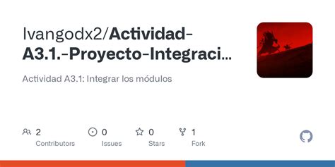 GitHub Ivangodx2 Actividad A3 1 Proyecto Integraci N De M Dulos