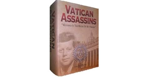 Vatican Assassins Wounded In The House Of My Friends By Eric Jon Phelps