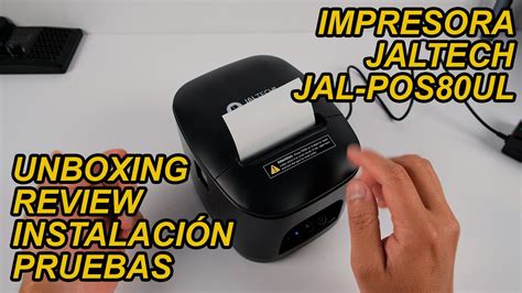 ImpresoraPOS Jaltech JAL POS80UL Unboxing Review Instalación