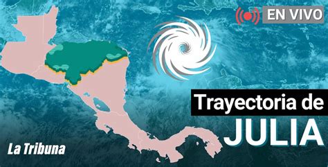 En Vivo Trayectoria De La Tormenta Tropical Julia Diario La Tribuna