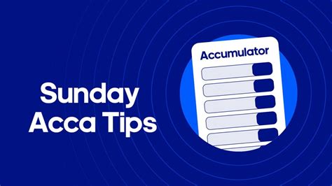 Football Accumulator Tips Acca Predictions For Sunday S Matches