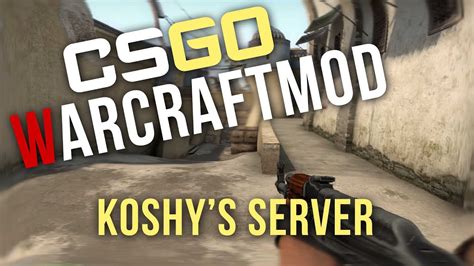 Csgo Warcraft Mod Aussie Server Youtube