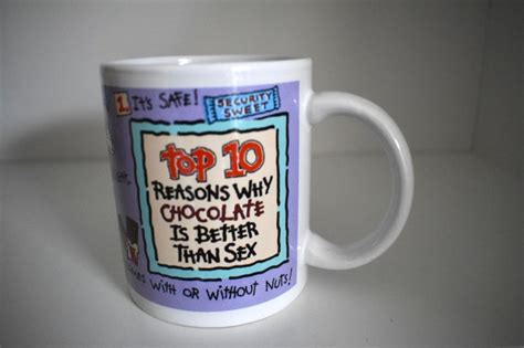Top Reasons Chocolate Is Better Than Sex Coffee MUG Papel Giftware Etsy