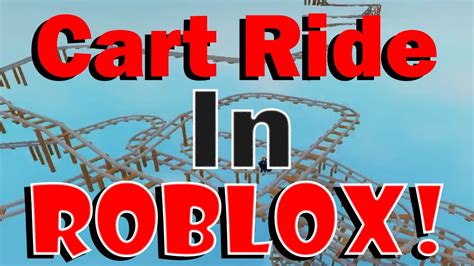 Cart Ride In Roblox Youtube