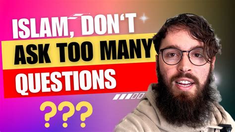 Asking Too Many Questions Islam Youtube