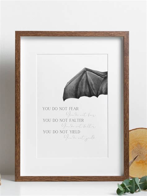 You Do Not Fear You Do Not Falter You Do Not Yield Wing Acotar Art Acotar Print Officially