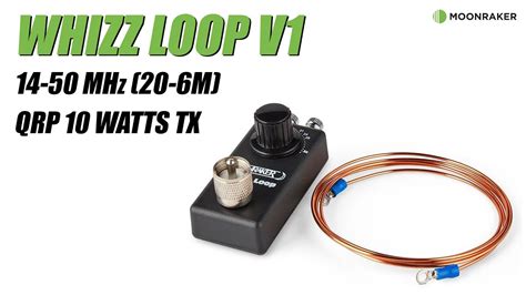 Moonraker Whizz Loop V M Qrp Antenna Youtube