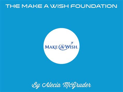 The Make A Wish Foundation by Alecia McGruder