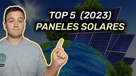 Descubre Cu Les Son Las Mejores Placas Solares Para Aprovechar La