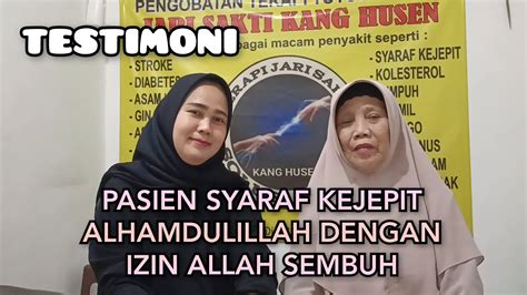 TESTIMONI Alhamdulillah Pasien Syaraf Kejepit Dengan Izin Allah