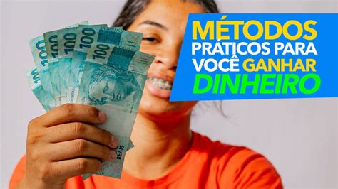 M Todos Pr Ticos Para Voc Ganhar Dinheiro Em Comece Hoje