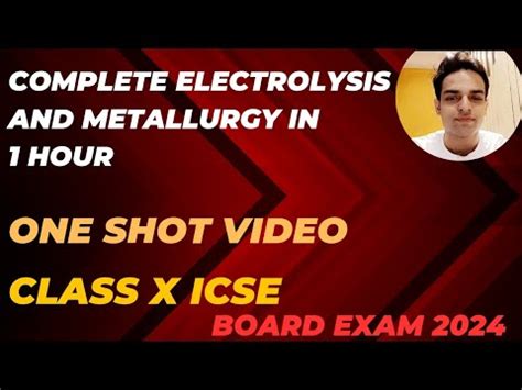 Electrolysis Metallurgy Icse X Board Exam Youtube