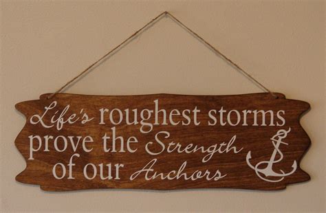 Life S Roughest Storms Prove The Strenght Of Our Anchors