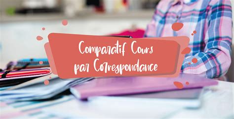 comparatif cours par correspondance choisir le meilleur