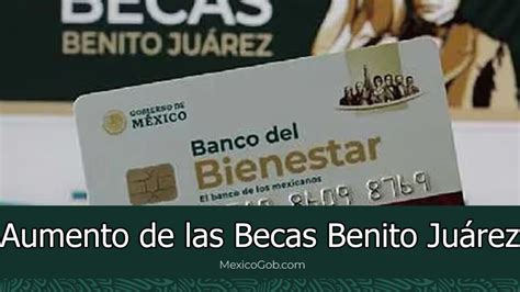 Aumento De Las Becas Benito Juárez En Enero De 2024 Y Cambios En Los