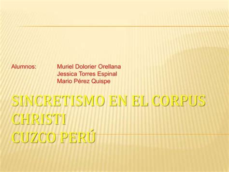 Sincretismo Corpus Christi Cuzco Ppt