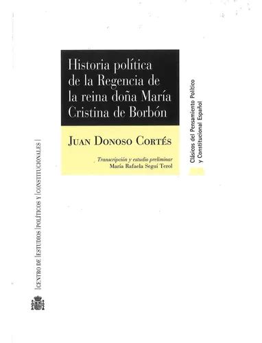 Libro Historia Pol Tica De La Regencia De La Reina Do A Cuotas