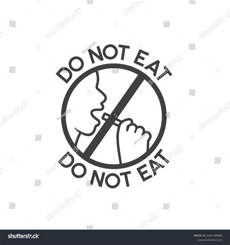 Do Not Eat Signage Royalty Free Images Stock Photos And Pictures