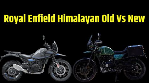 Royal Enfield Himalayan Old Vs New 411cc से 450cc तक की यात्रा में कितना बदल गई रॉयल एनफील्ड