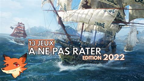 13 Jeux à Ne Pas Rater En 2022 Youtube