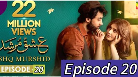 Ishq Murshid Episode 20 Ishq Murshid Episode 20 Ishq Murshid