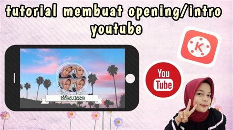 Cara Membuat Intro Atau Opening Youtube Youtube