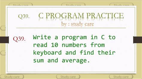 C Programswrite A Program In C To Read 10 Numbers From Keyboard And Find Their Sum And Average