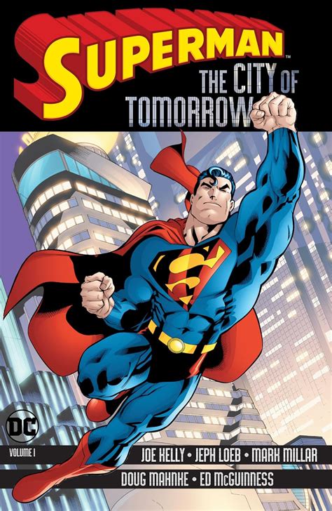 Superman The City Of Tomorrow 1 Kelly Joe Loeb Jeph Millar Mark