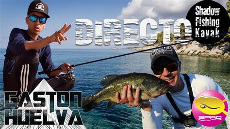 DIRECTO Hablamos De PESCA Con GASTON HUELVA Y SPRO Team Bass YouTube