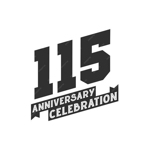 Premium Vector 115 Anniversary Celebration Greetings Card 115th Years