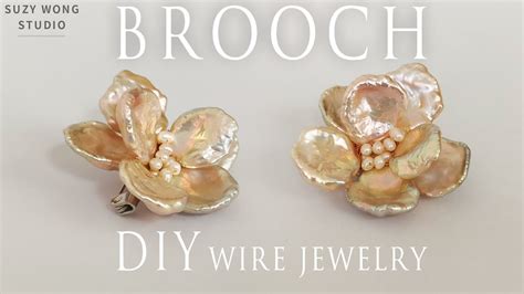 Flower Brooch Pearl Brooch Easy Brooch Diy Brooch Wire Wrap Brooch